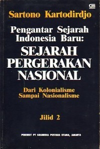 Image of Pengantar Sejarah Indonesia Baru : Sejarah Pergerakan Nasional Dari Kolonialisme Sampai Nasionalisme