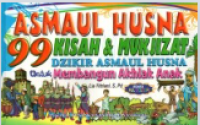 Image of Sembilan puluh sembilan (99) asmaul husna: kisah & mukjizat dzikir asmaul husna untuk membangun akhlak anak