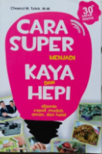 Image of Cara Super Menjadi Kaya Dan Hepi