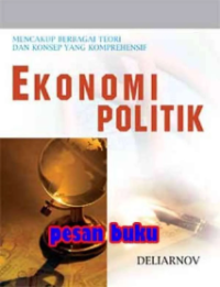 Image of EKONOMI POLITIK : Mencakup Berbagai Teori & Konsep Komprehensif