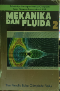 Image of MEKANIKA DAN FLUIDA 2 : BAHAN AJAR PERSIAPAN MENUJU OLIMPIADE