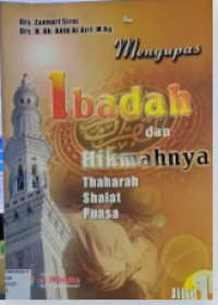Image of Mengupas Ibadah Dan Hikmahnya (Thaharah, Shalat, Puasa) Jilid 1