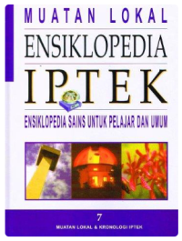 Image of Muatan Lokal Ensiklopedia iptek jilid 7 : ensiklopedia sains untuk pelajar dan umum muatan lokal dan kronologi iptek