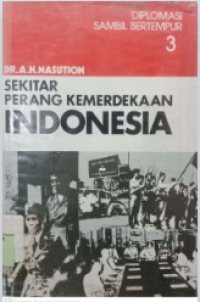 Image of Sekitar Perang Kemerdekaan Indonesia Jilid 3 : Diplomasi Sambil Bertempur