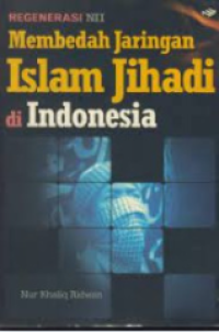 Image of Membedah Jaringan Islam Jihadi di Indonesia