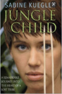 Image of Jungle Child : Rinduku pada Rimba Papua