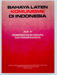 Image of Bahaya Laten Komunisme di Indonesia Jilid IV: Pemberontakan G30S/PKI dan Penumpasannya
