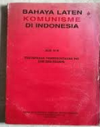 Image of bahaya laten komunisme di indonesia jilid 5: penumpasan pemberontakan PKI dan sisa sisanya