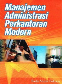 Image of MANAJEMEN ADMINISTRASI PERKANTORA MODERN