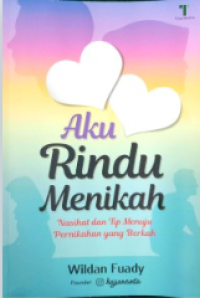 Image of AKU RINDU MENIKAH : Nasihat dan Tip Menuju Pernikahan yang Berkah