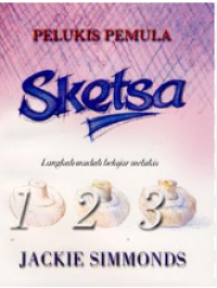 Image of PELUKIS PEMULA SKETSA Langkah Mudah Belajar Melukis
