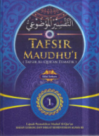 Image of TAFSIR MAUDHU'I : TAFSIR AL-QURAN TEMATIK 1