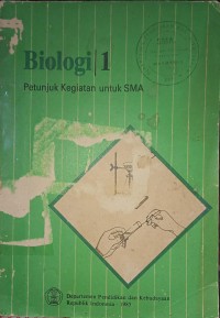 Image of Biologi 1 : Petunjuk Kegiatan Untuk SMA