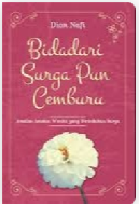 Image of Bidadari Surga Pun Cemburu : Amalan-Amalan Wanita yang Dirindukan Surga