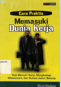 Image of Cara Praktis : Memasuki Dunia Kerja