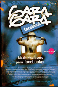 Image of GARA GARA Facebook : KISAH-KISAH SERU PARA FACEBOOKER