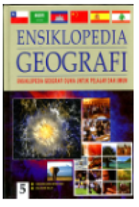 Image of Ensiklopedia Geografi Jilid 5 : Ensiklopedia Geografi Ensiklopedia Geografi Dunia untuk Pelajar dan Umum