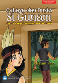 Image of Cahaya dan Dusta Si Gunam : Cerita Rakyat dari Kalimantn Timur