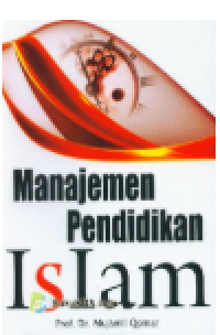 Image of Manajemen pendidikan Islam : strategi baru pengelolaan lembaga pendidikan Islam