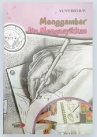 Image of Menggambar itu Mengasyikan