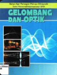 Image of Gelombang dan Optik : Bahan Ajar Persiapan Sains Nasional/Internasional SMA