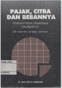 Image of PAJAK, CITRA DAN BEBANNYA : POKOK PIKIRAN SALAMUN AT.