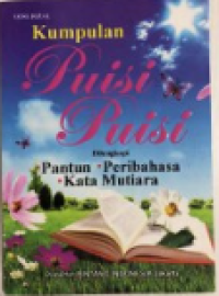 Image of Kumpulan Puisi-Puisi : Dilengkapi Pantun, Peribahasa, Kata Mutiara