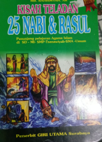 Image of Kisah Teladan 25 Nabi & Rasul : penunjang pelajaran Agama Islam di SD-MI-SMP Tsanawiyah-SMA-Umum