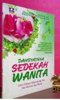 Image of Dahsyatnya Sedekah Wanita : Solusi Dahsyat Membentengi Diri dari Kobaran Api Neraka