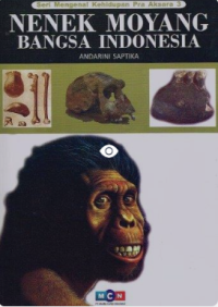 Image of SERI MENGENAL KEHIDUPAN PRA AKSARA 3:NENEK MOYANG BANGSA INDONESIA