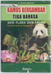 Image of KAMUS BERGAMBAR TIGA BAHASA : Seri Flora dan Fauna