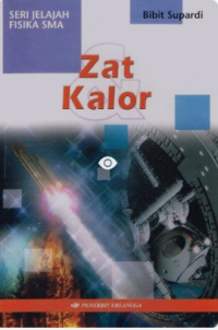 Image of Seri Jelajah Fisika SMA : Zat Kalor